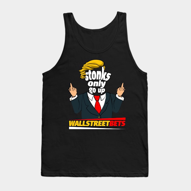 wallstreetbets stonks only go up Tank Top by alustown